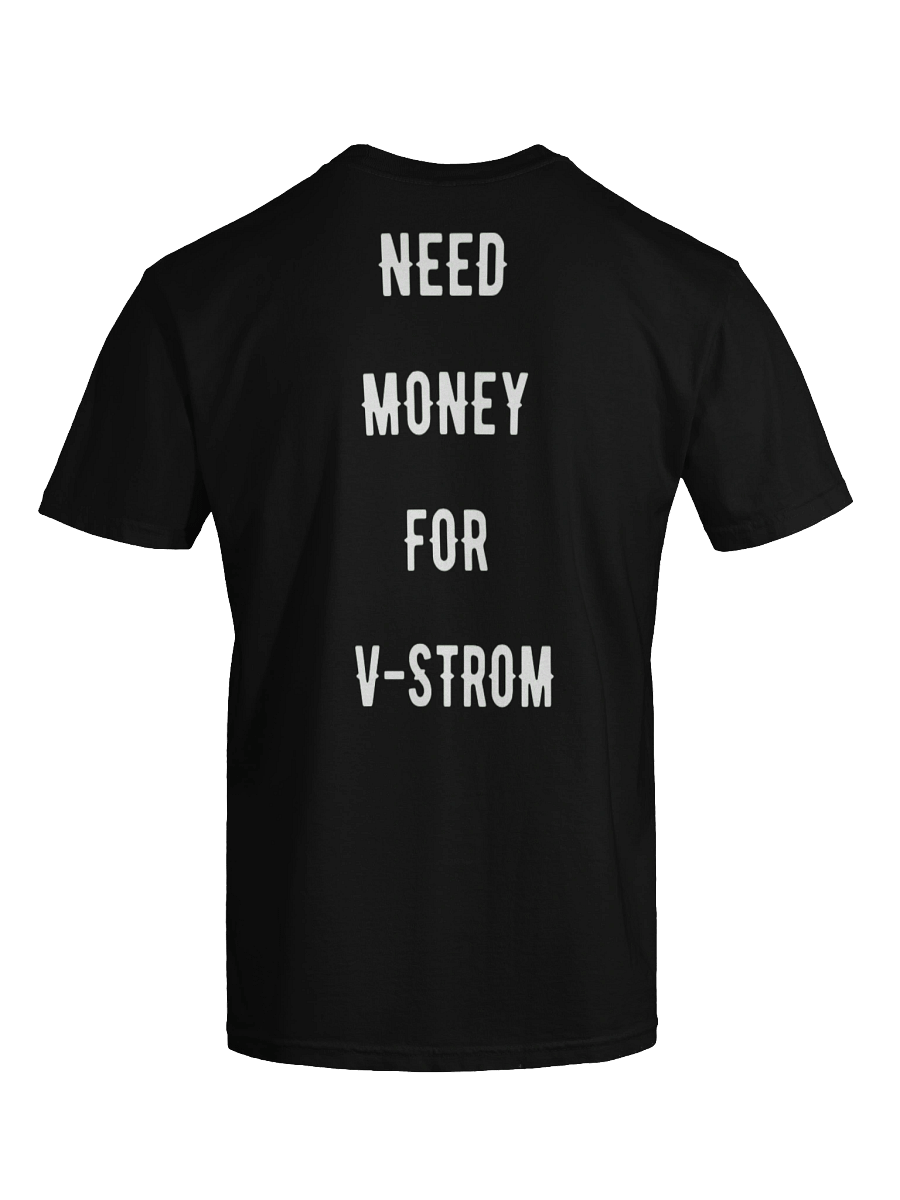need money for v-strom | tee product image (4)