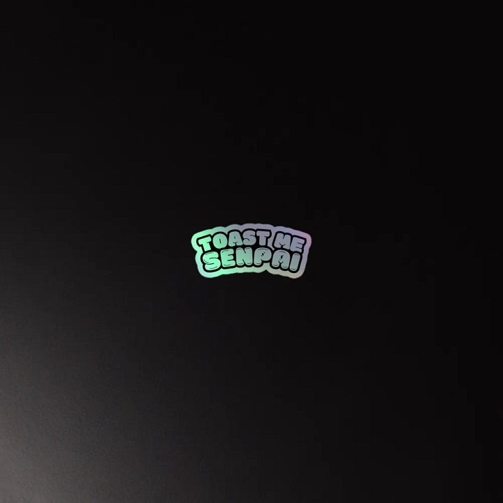 Toast Me Senpai HOLO Sticker product image (2)