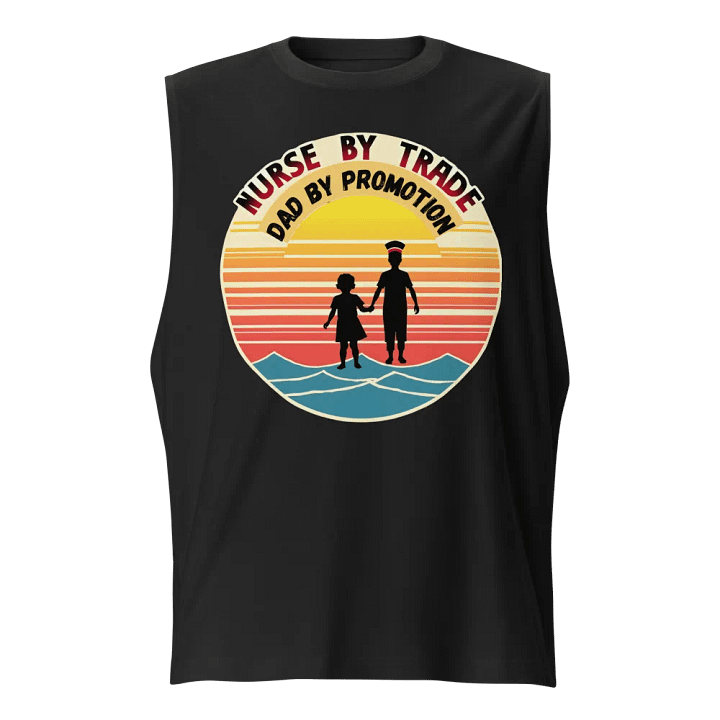 Nurse By Trade, Dad By Promotion Muscle Tank product image (1)