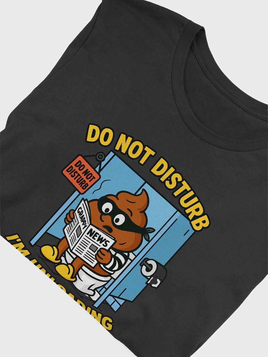 Do Not Disturb: I’m Unloading Tee product image (4)