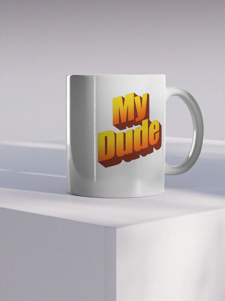 My Dude Mug product image (2)