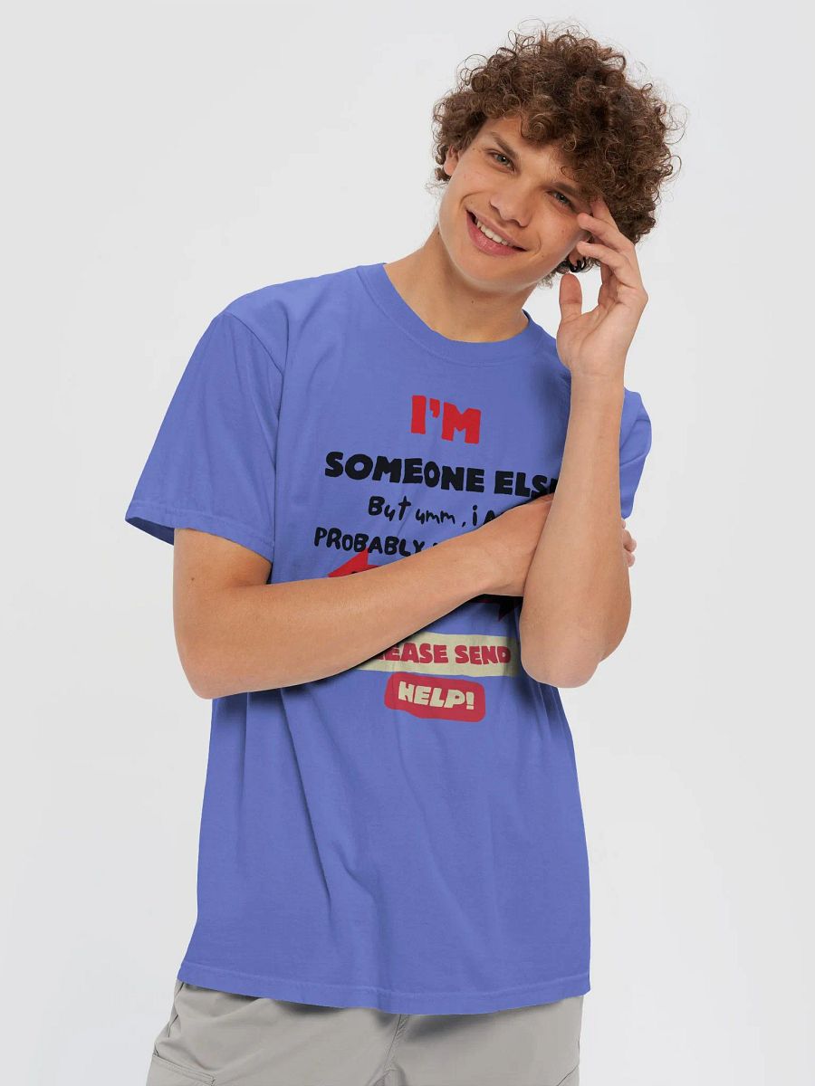 I'M SOMEONE ELSE Tee product image (21)