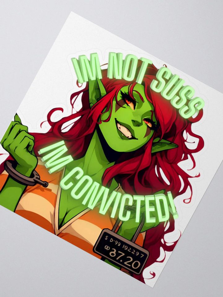 I'm Not Suss, I'm Convicted Sticker product image (5)