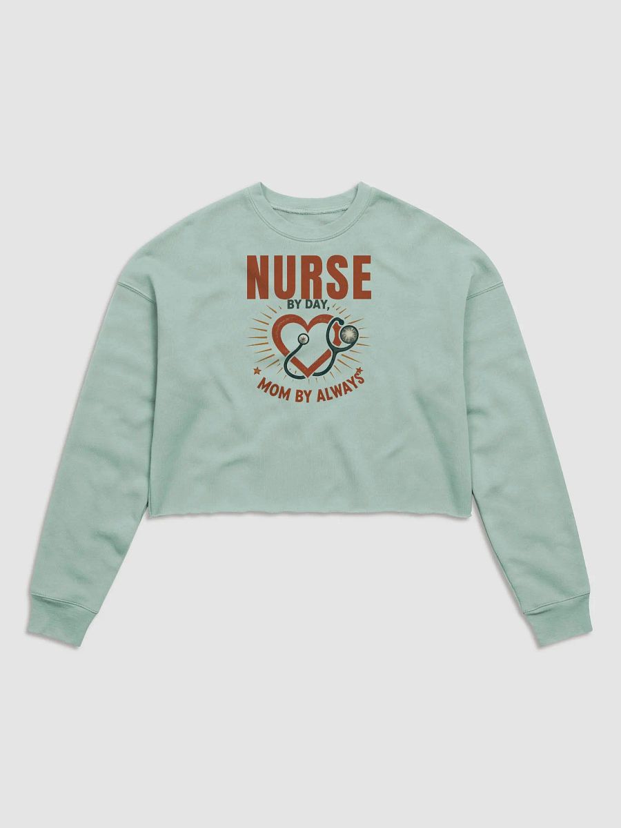 Nurse by Day, Mom by Always Fleece Crop Sweatshirt product image (3)