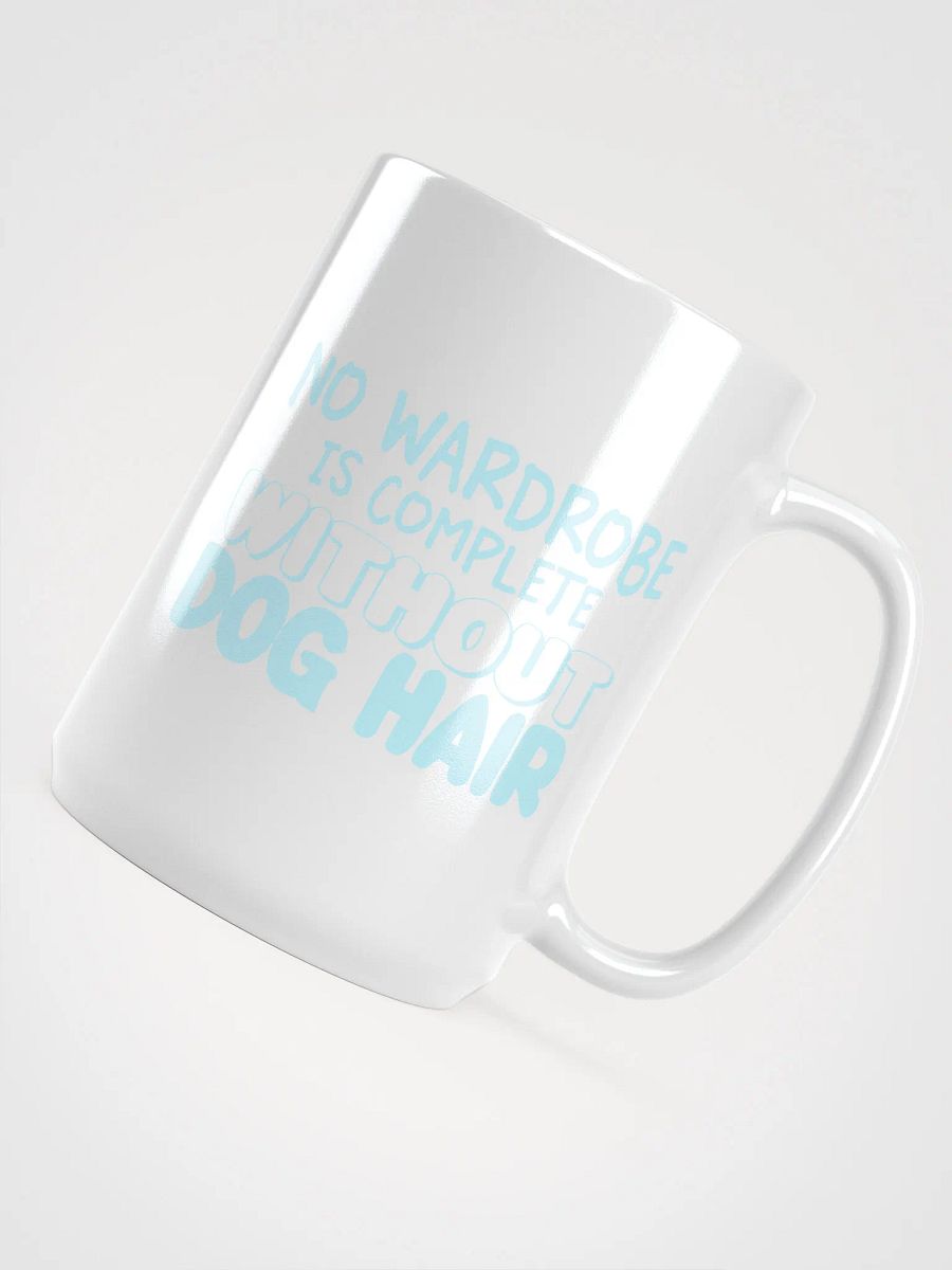 No wardrobe is complete - mug product image (4)