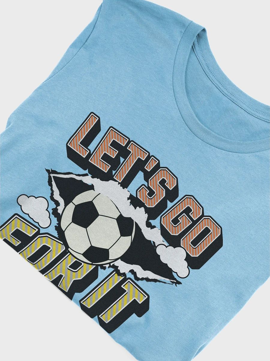 Lets Go For It Soccer Spirit T-Shirt product image (3)