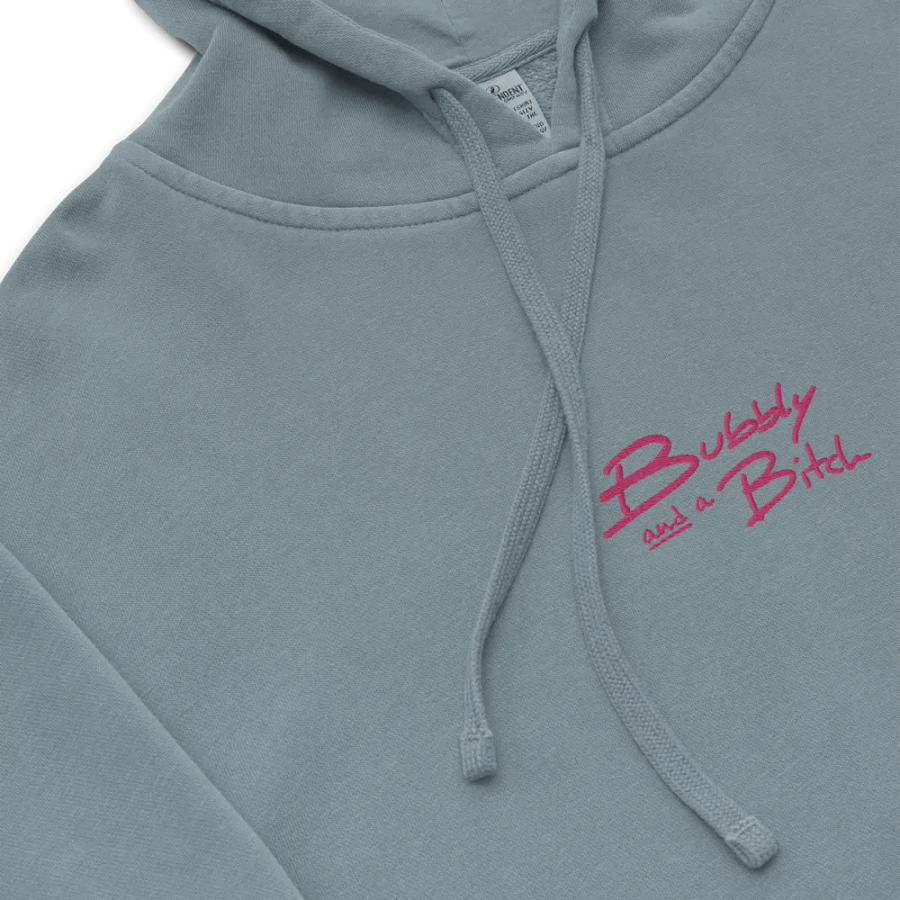 Bubbly and a B*tch (pink) embroidered pigment-dyed hoodie product image (1)