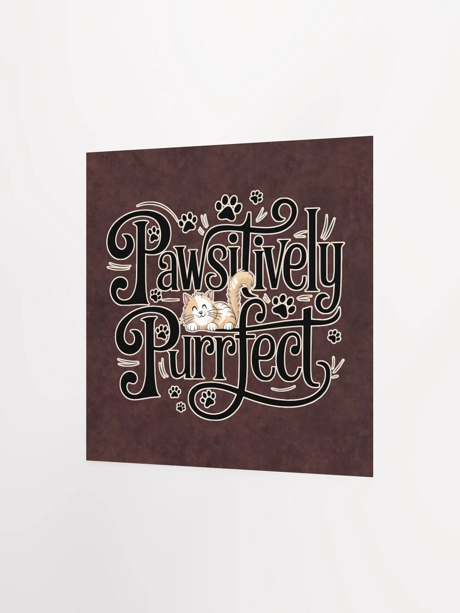 Pawsitively Purrfect Cat Poster product image (4)