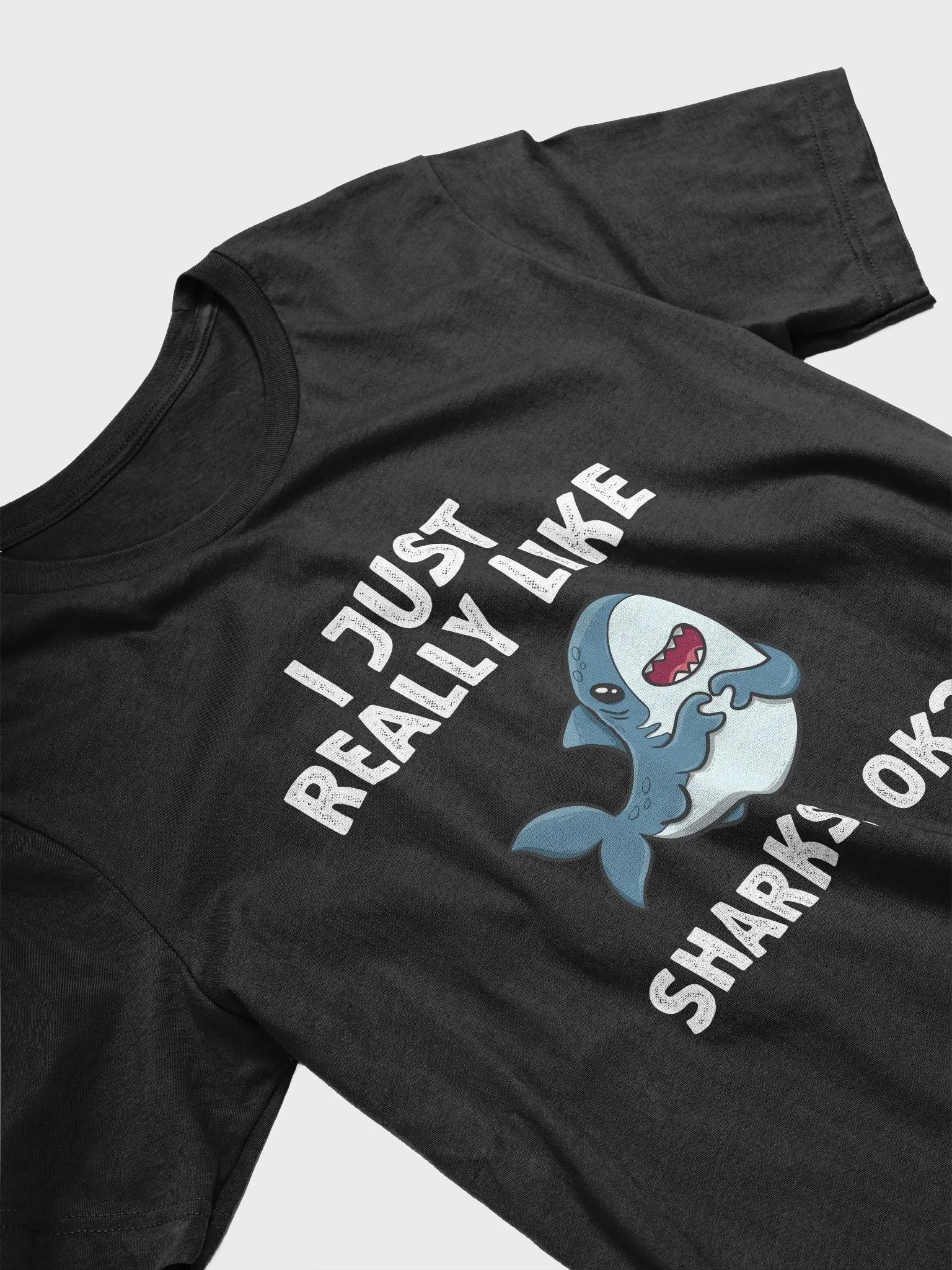 I Just Really Like Sharks, OK? Shark Lover Gift T-Shirt product image (3)