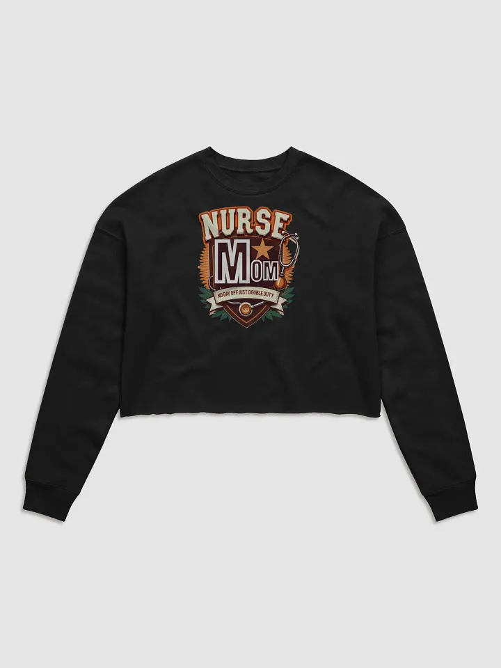 Double Duty Nurse Mom Fleece Sweatshirt product image (2)