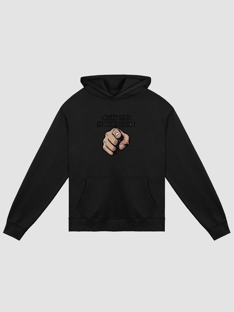 Trump Said: You’re Fired Musk! product image (1)
