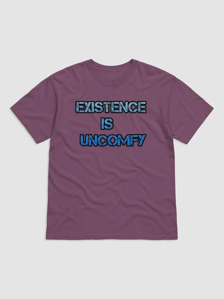 Existence Is Uncomfy Shirt product image (2)