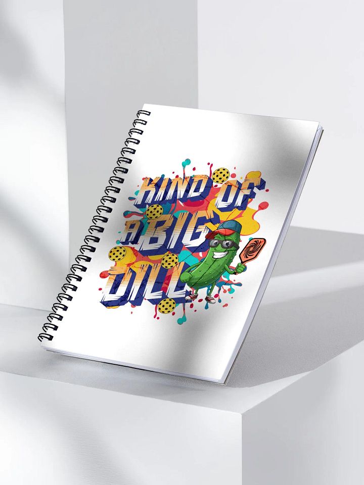 Kind Of A Big Dill Pickleball Adventures Spiral Notebook product image (1)