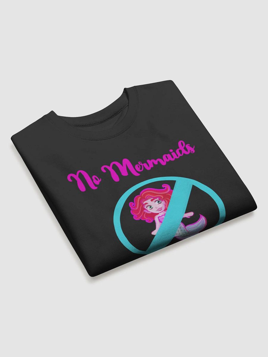 No Mermaids Allowed - sweatshirt product image (3)