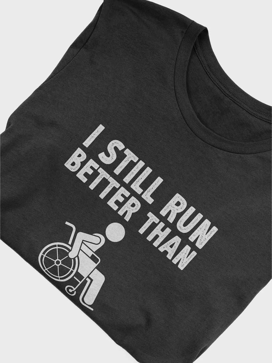 I Still Run Better Than The Government Funny Wheelchair T-Shirt product image (5)