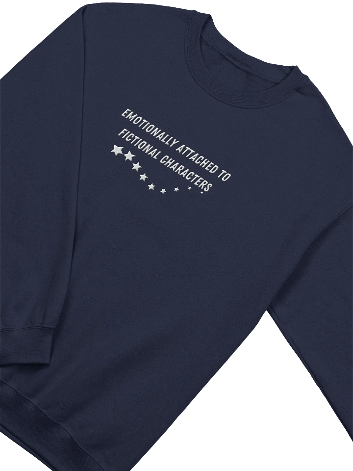 Emotionally Attached to Fictional Characters Embroidered Crewneck Sweatshirt product image (8)