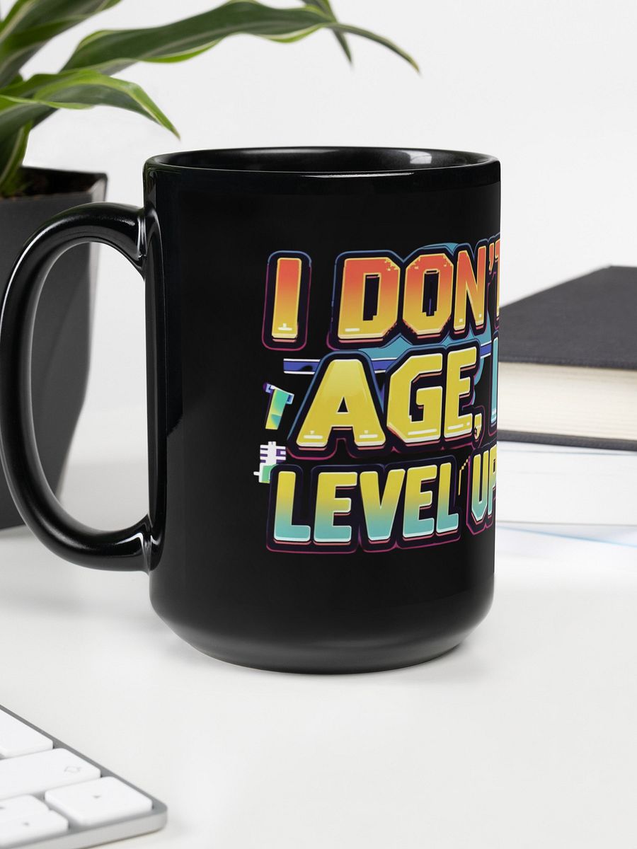 I Don´t Age, I Level Up Black Glossy Mug product image (15)