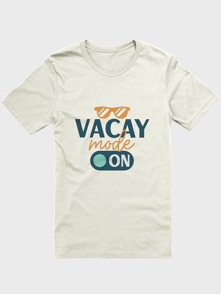 Vacay Mode ON T-Shirt product image (11)