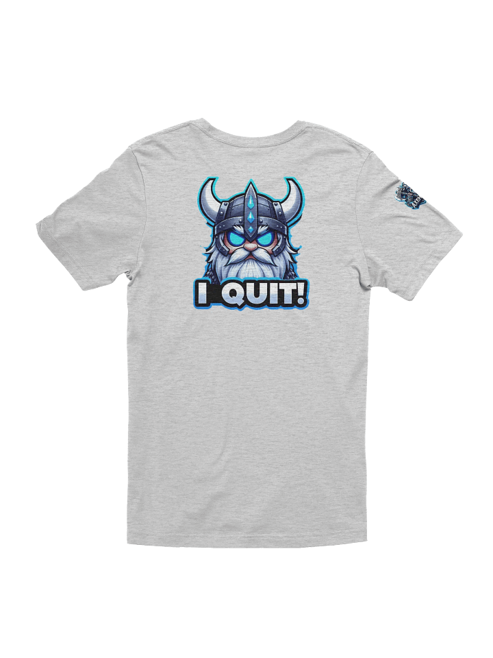 Axe's I QUIT Tee product image (2)