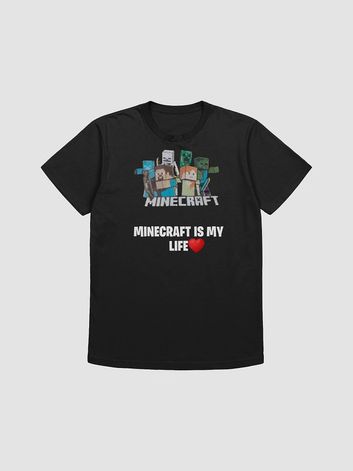 Minecraft Is My Life T-Shirt Adult product image (1)