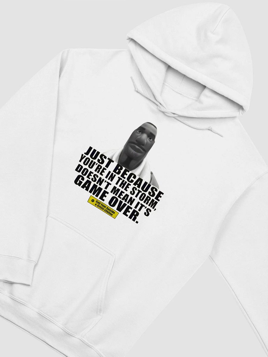 Just Because You're In The Storm Doesn't Mean It's Game Over Hoodie product image (2)