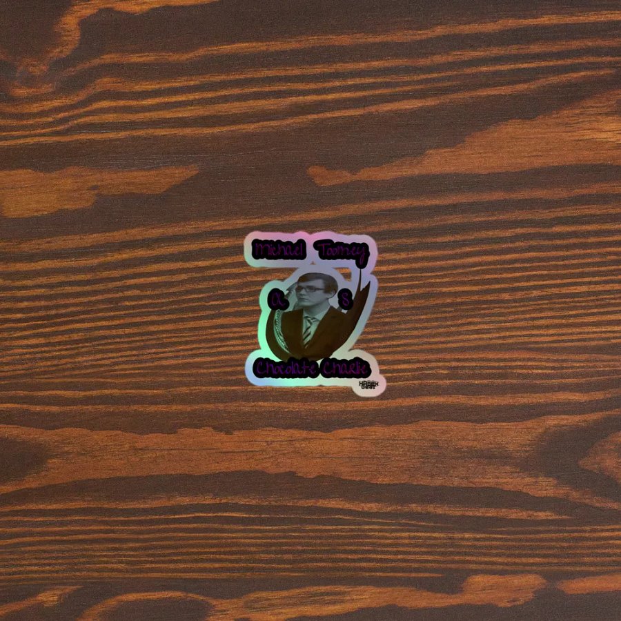 Michael Toomey As Chocolate Charlie 01 - Kiss-Cut Holographic Sticker product image (3)