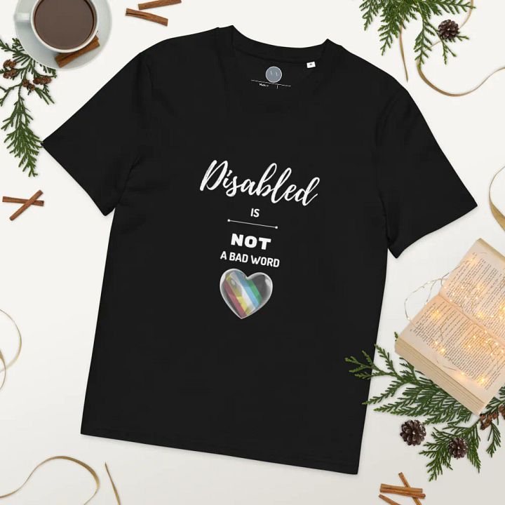 Disabled is NOT a Bad Word Organic T-Shirt product image (2)