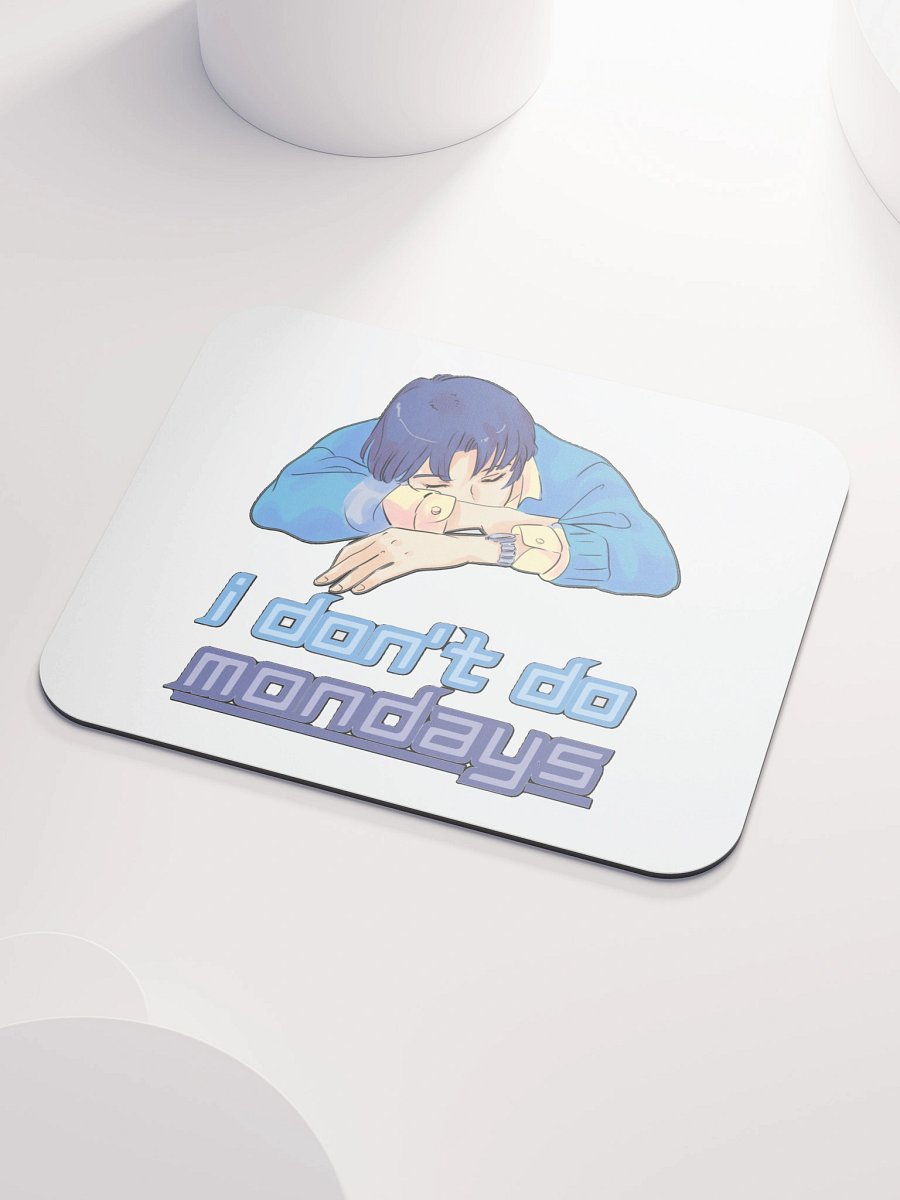 I DON'T DO MONDAYS product image (3)