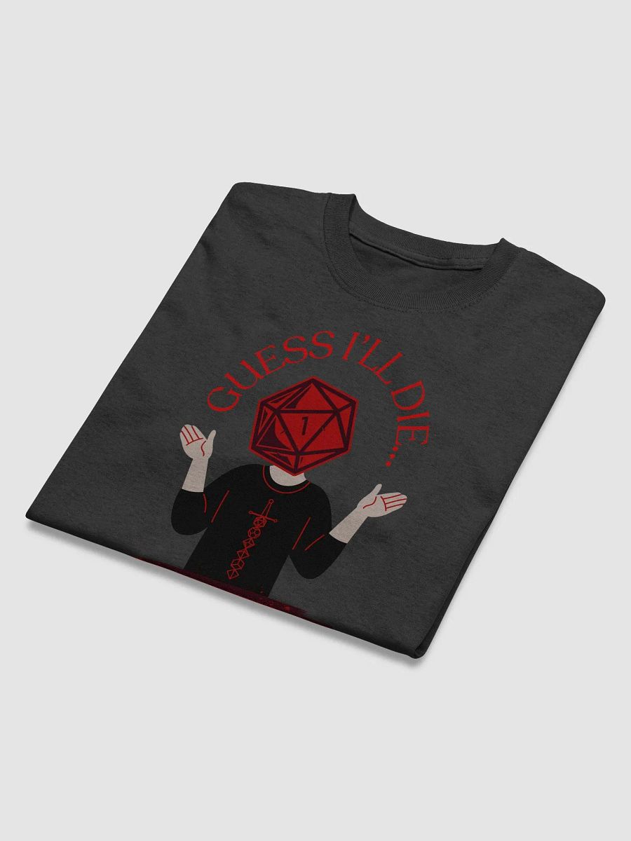 Guess I'll Die Tee product image (4)