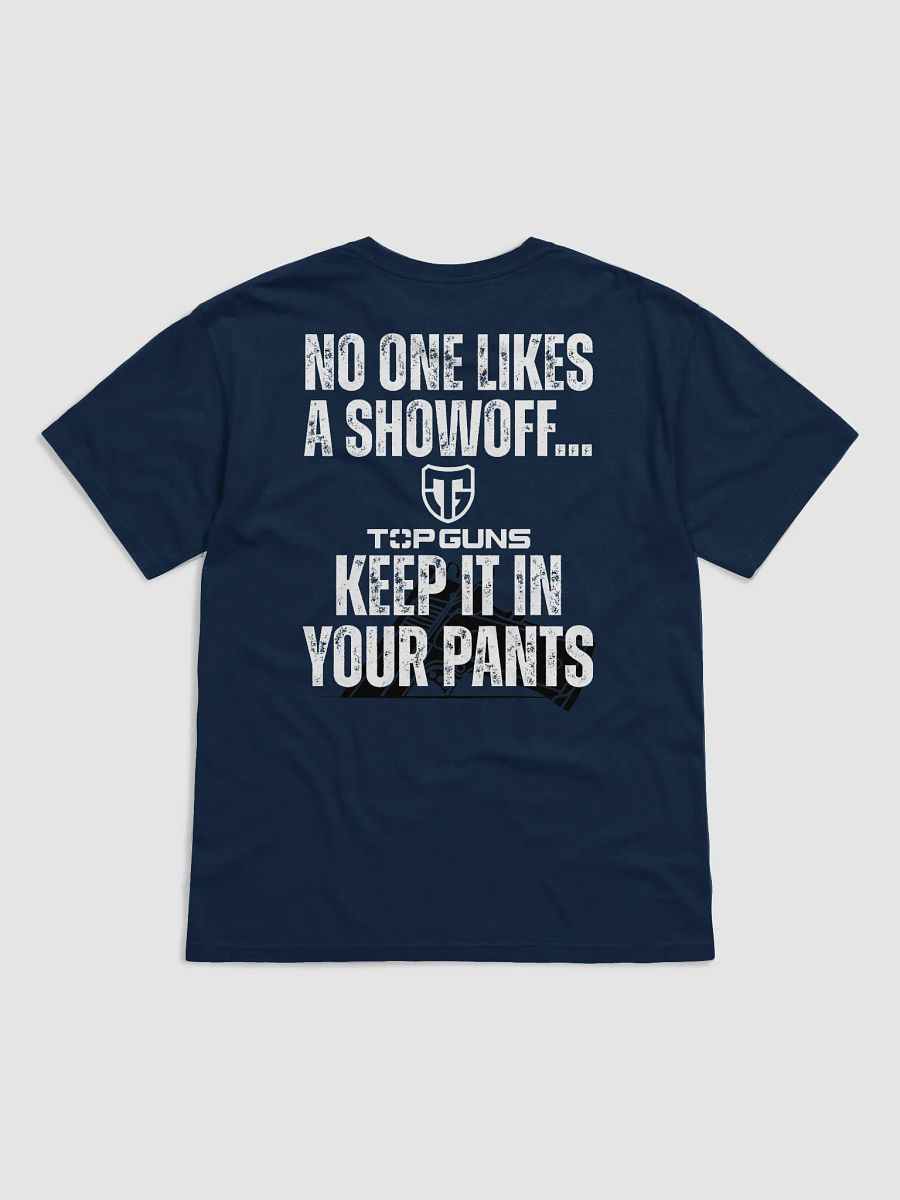 "No One Likes a Showoff" T-Shirt product image (23)