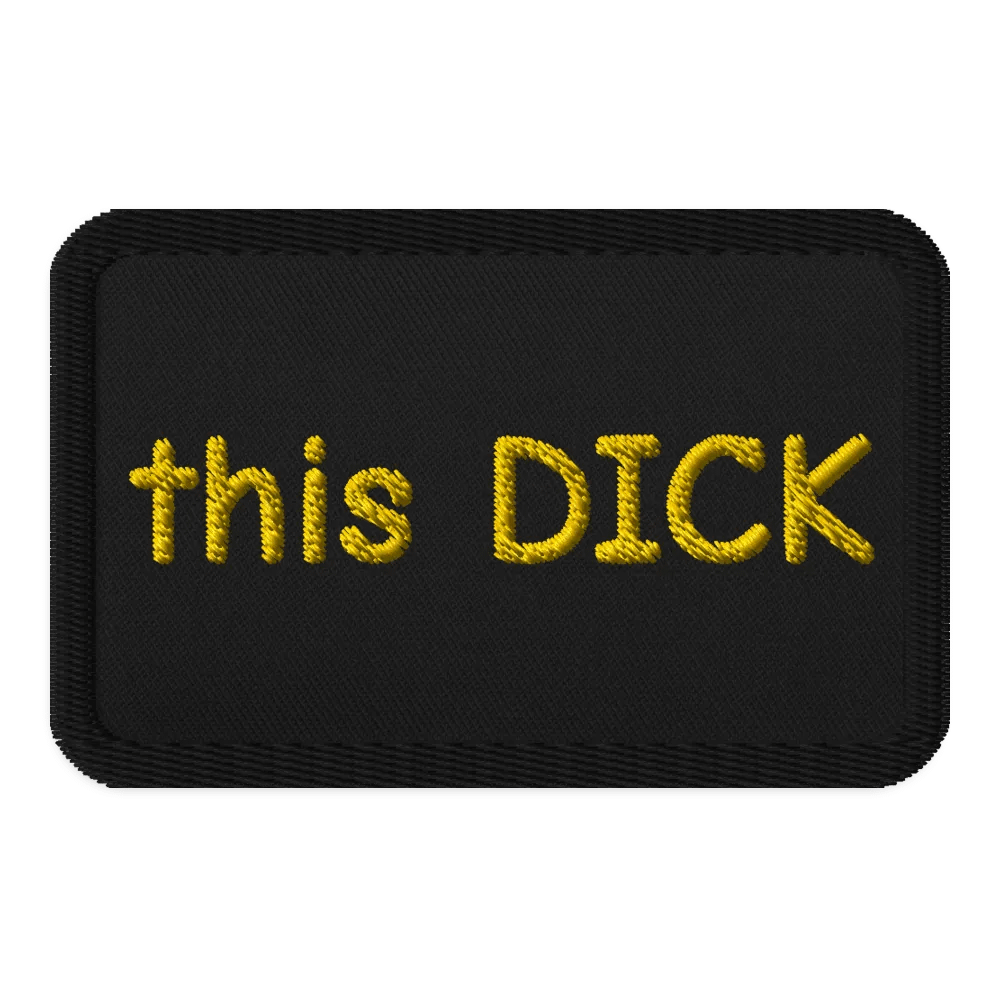 "this DICK" Patch - Rectangle product image (1)