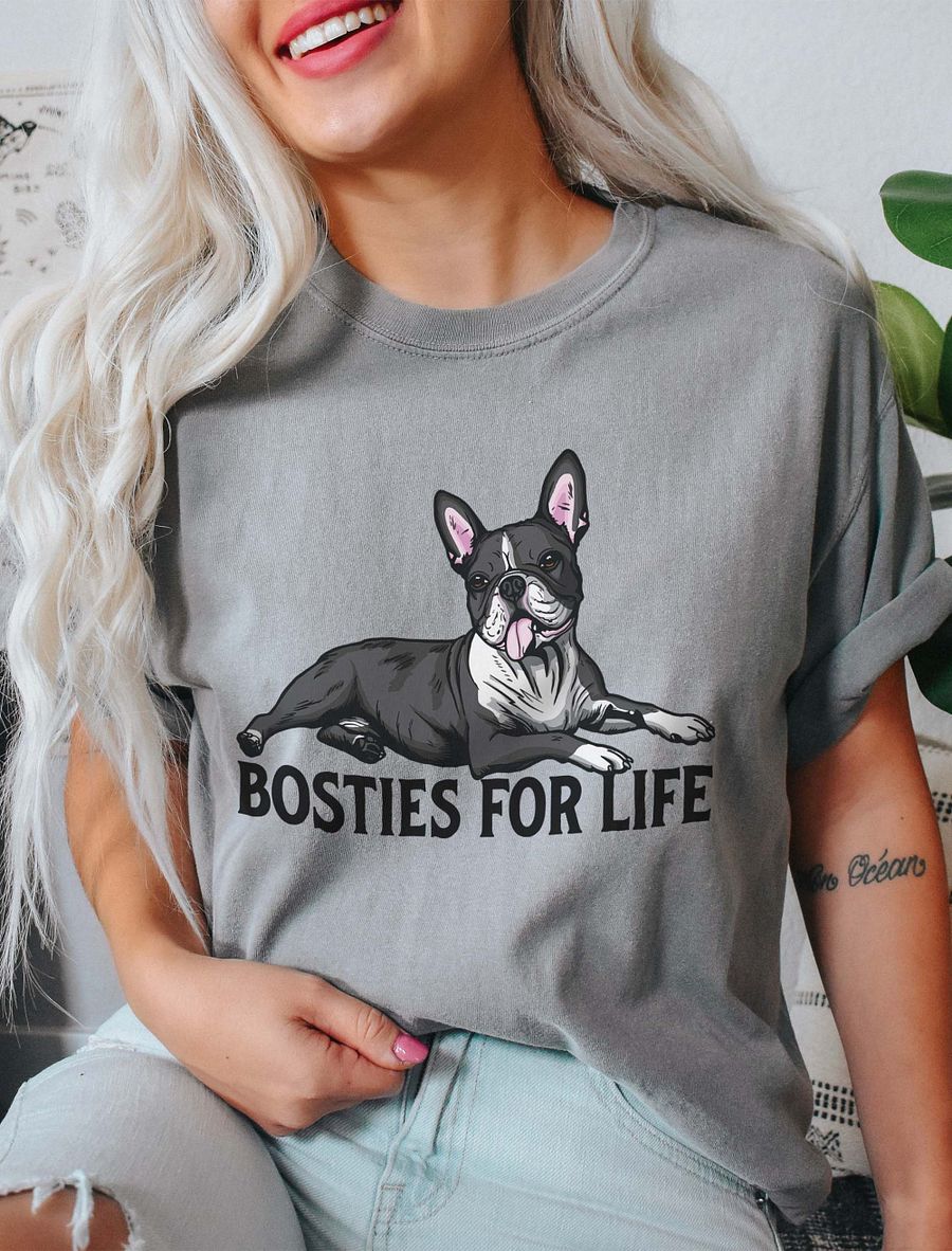 Bosties for Life T-Shirt of a Boston Terrier | Funny T-Shirt for Bostie Paw-rents product image (9)