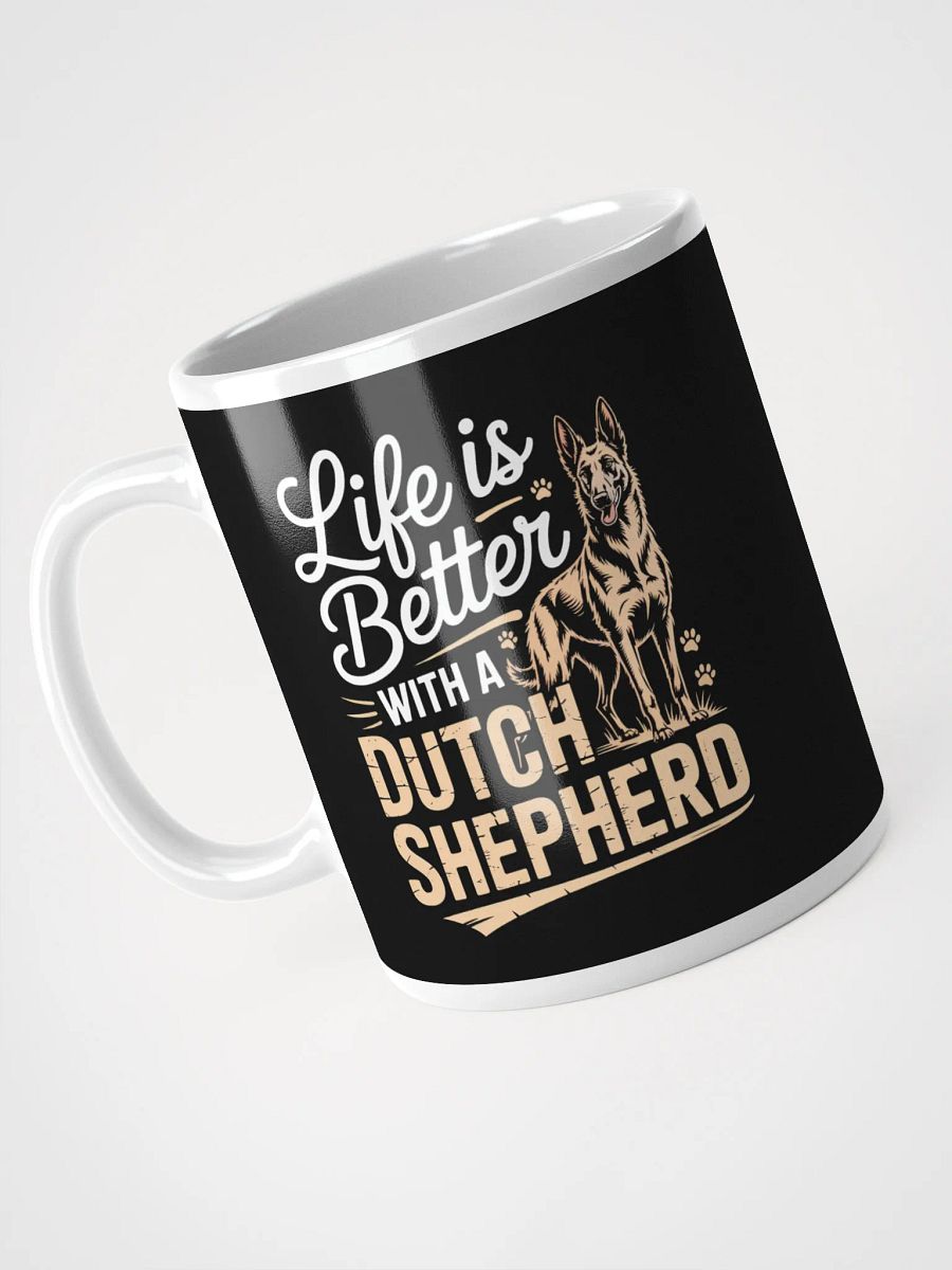 Life Is Better with a Dutch Shepherd – Dog Lover Coffee Mug product image (3)