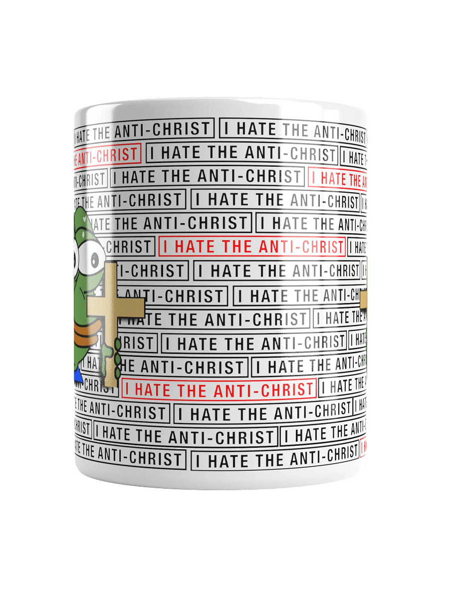 I HATE THE ANTI-CHRIST! - Mug product image (14)