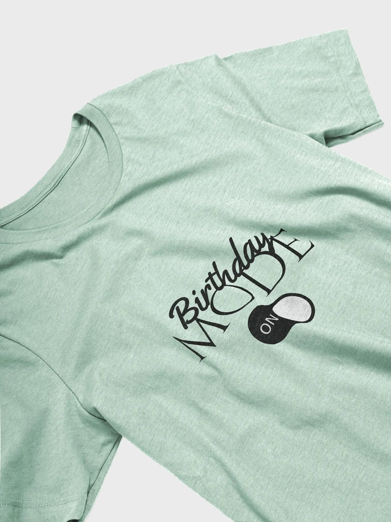 Birthday Mode On T-shirt product image (2)