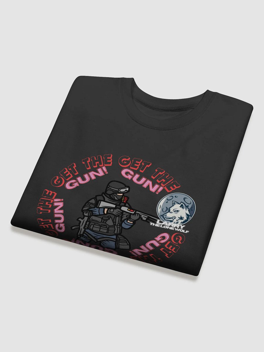 GET THE GUN! Sweatshirt product image (4)