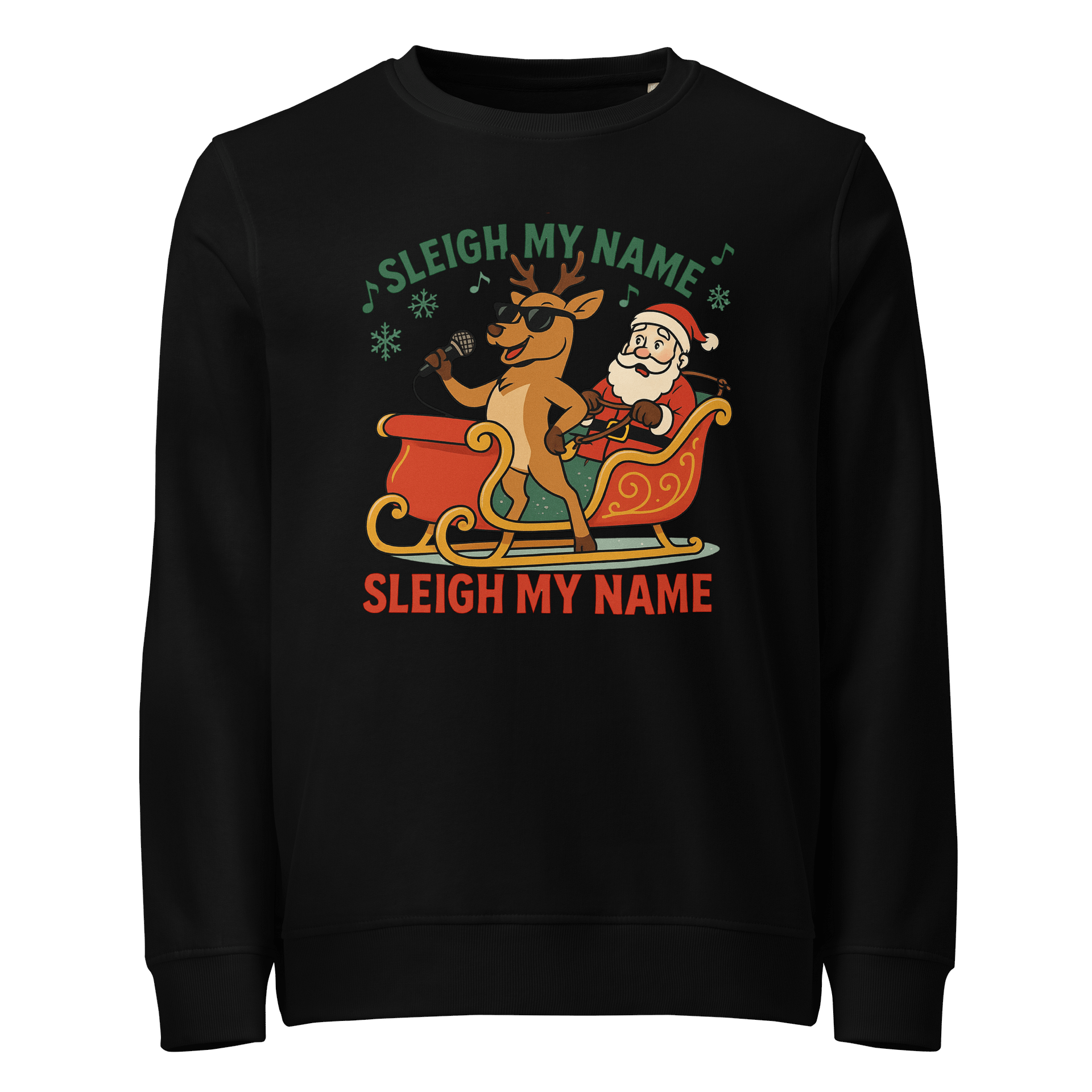 Sleigh My Name Organic Sweatshirt product image (1)