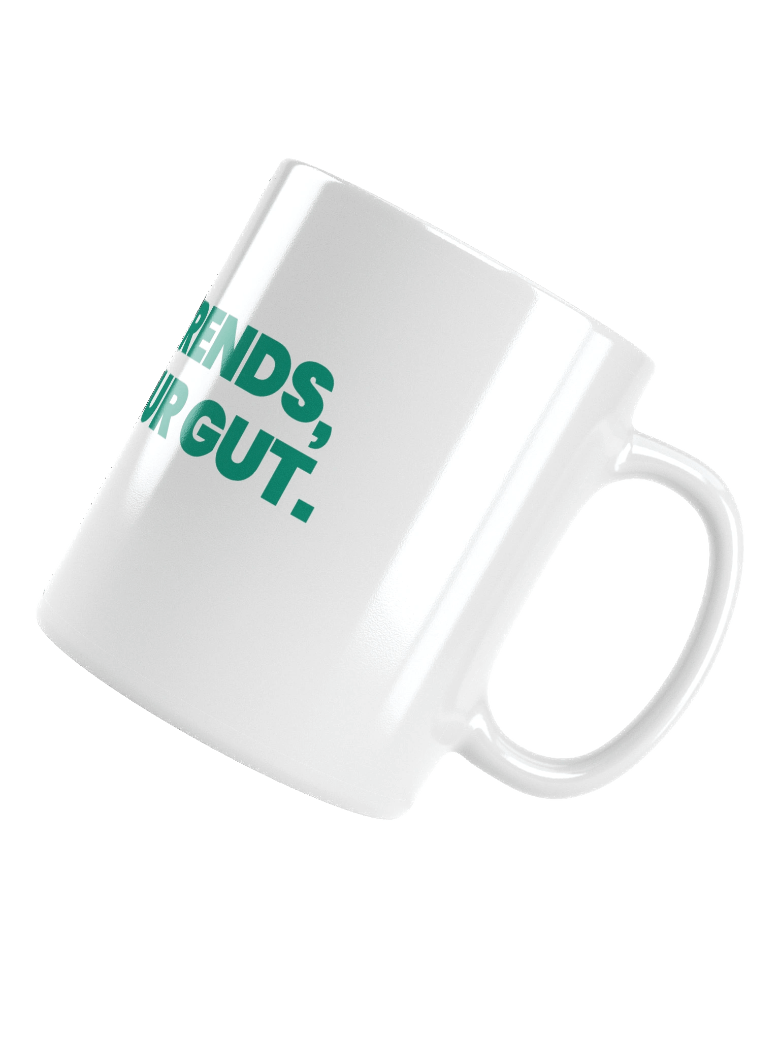 BELIEVE TRENDS, TRUST YOUR GUT White Glossy Mug Centered product image (5)