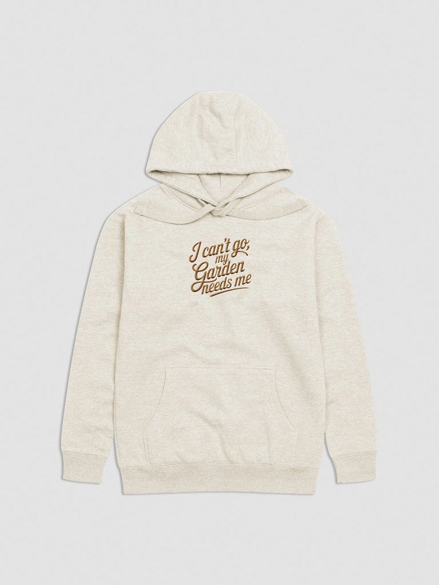 I Can't Go, My Garden Needs Me, Embroidered Premium Hoodie product image (3)