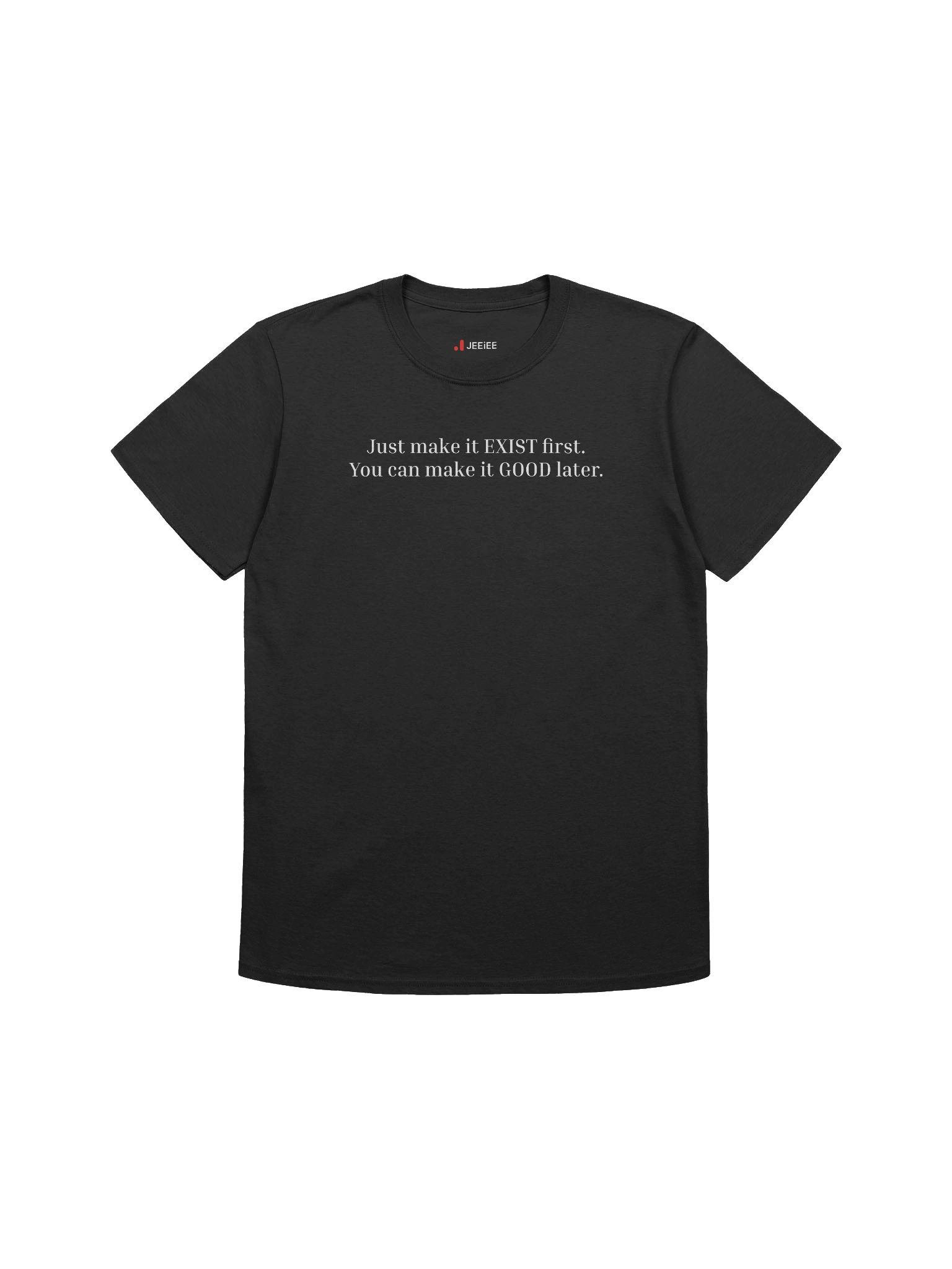 Just make it EXIST first T-shirt product image (1)