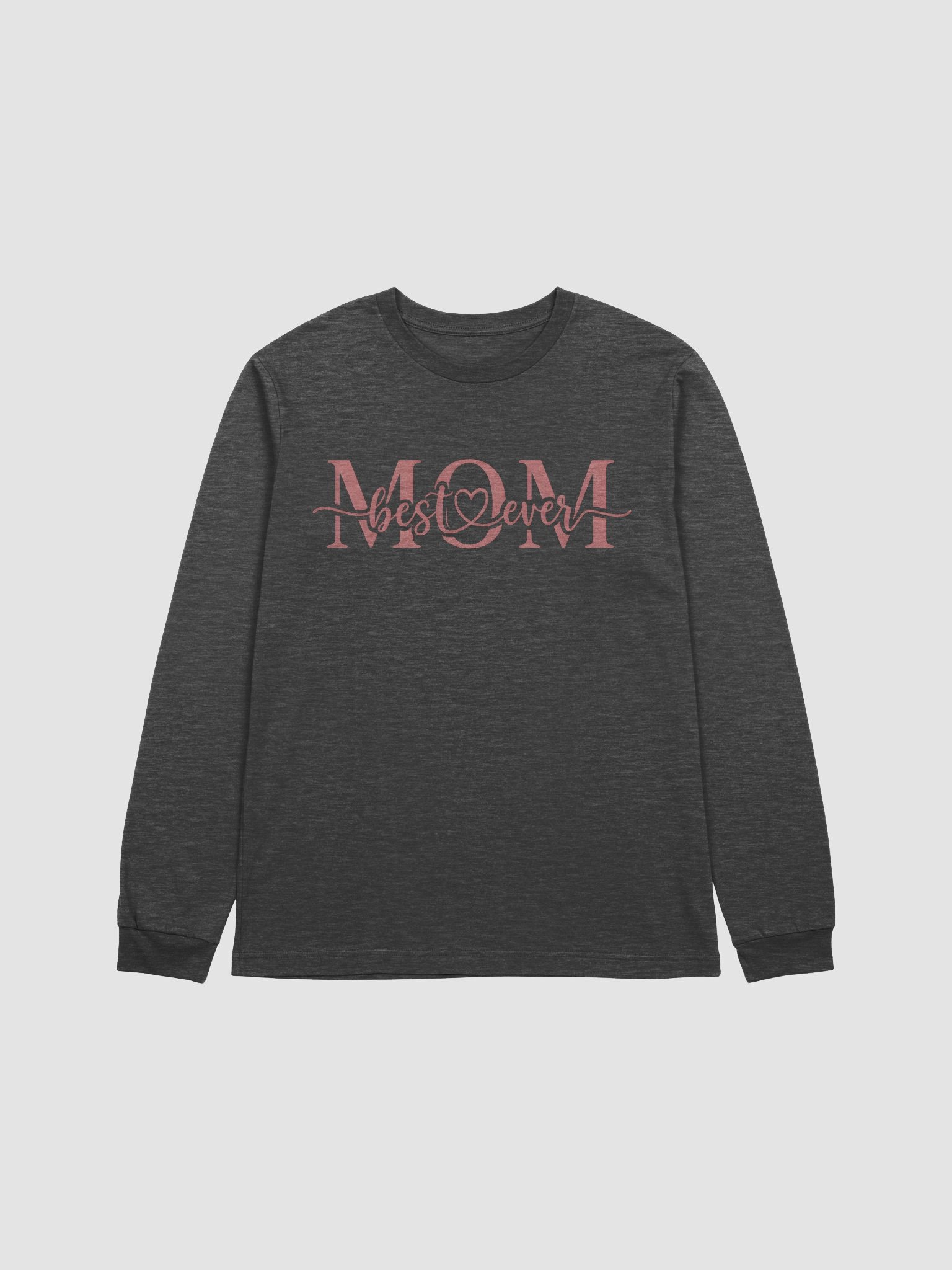 Mom Best Ever Long Sleeve Tee – Thoughtful and Stylish Mother’s Day Gift product image (1)