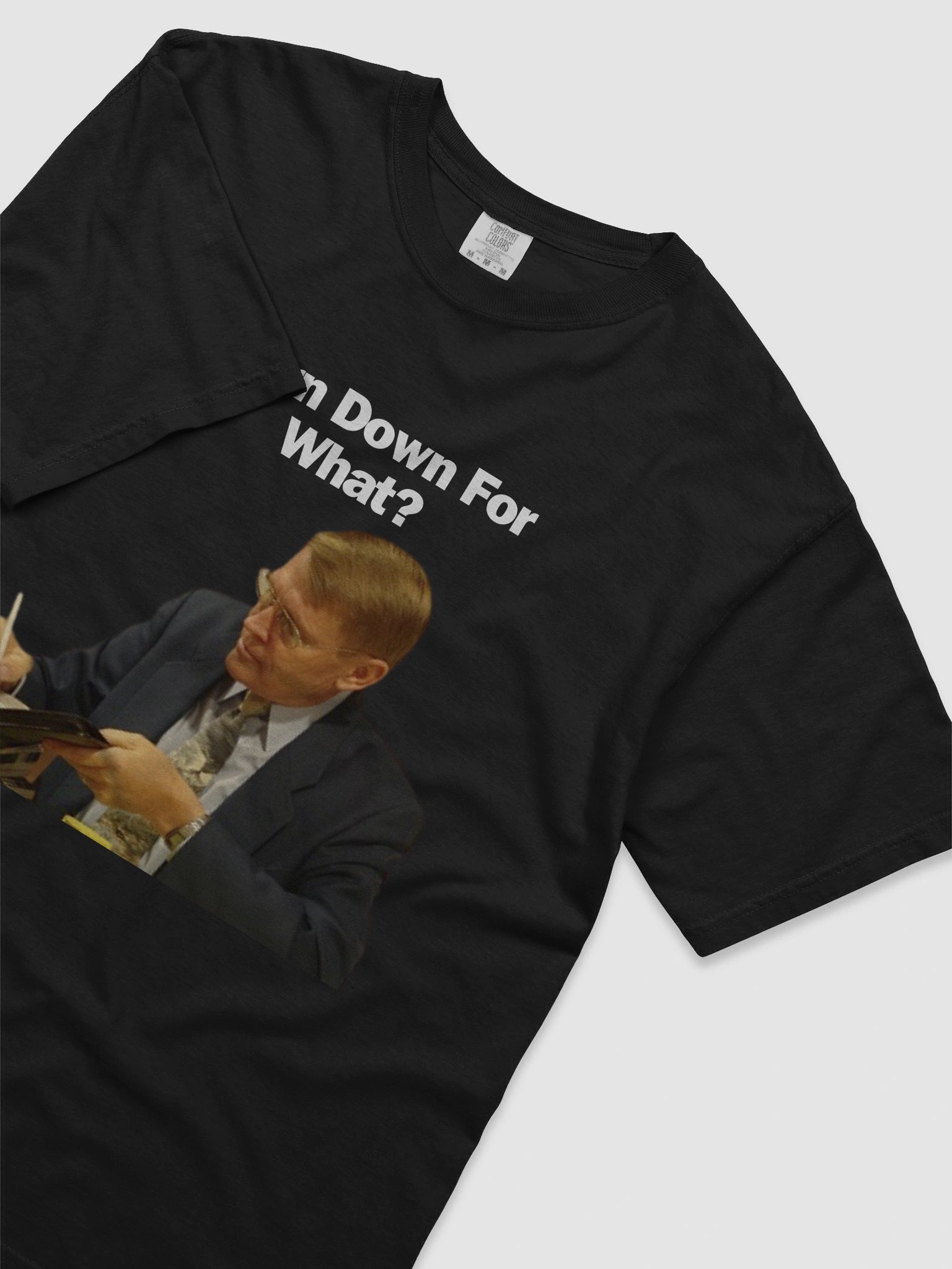 TURN DOWN FOR WHAT product image (14)