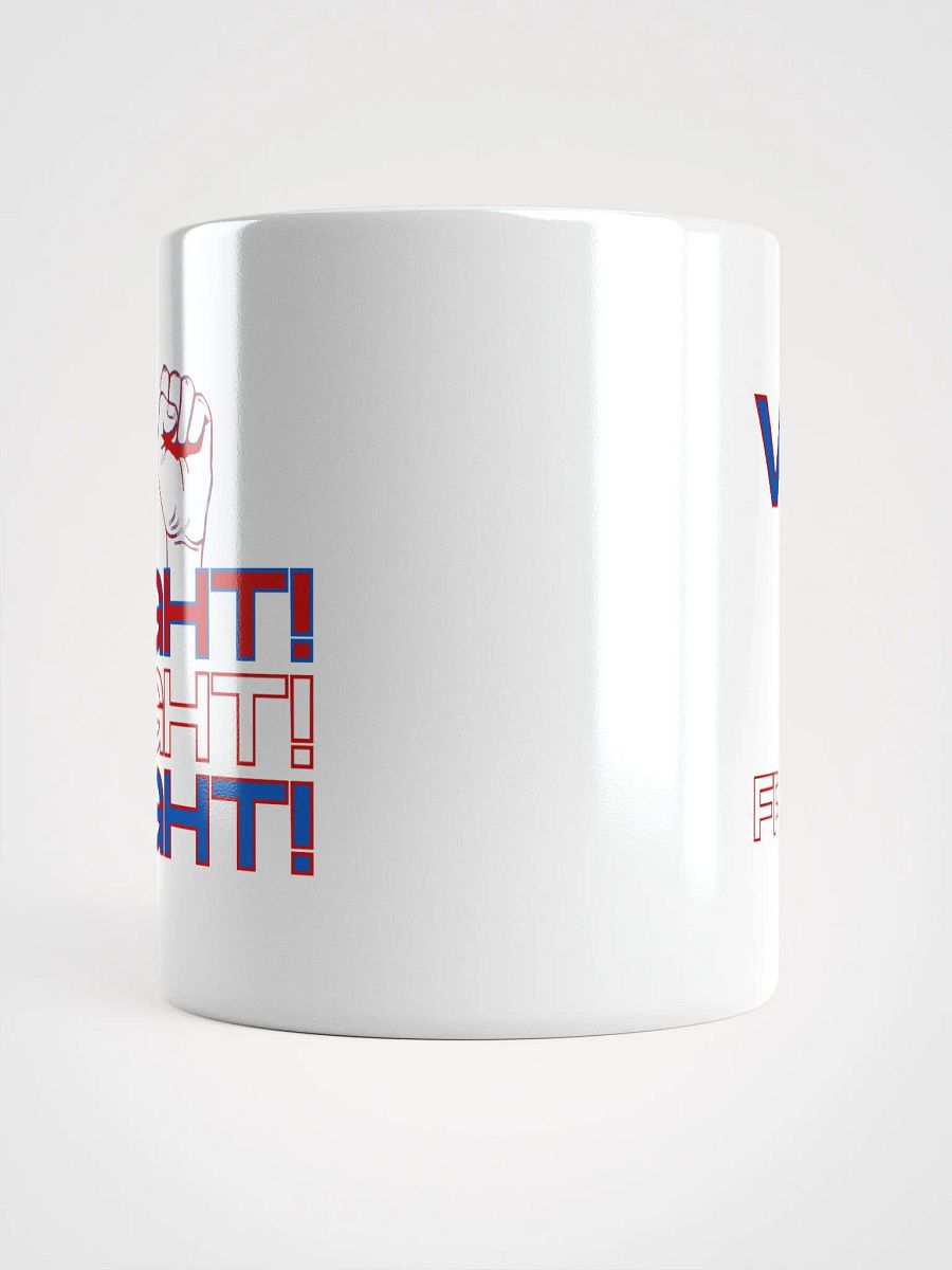 FIGHT! FIGHT! FIGHT! VOTE FOR FREEDOM Mug product image (4)