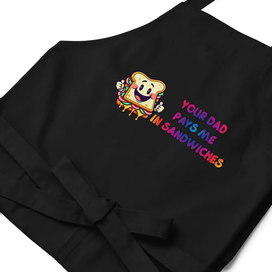 Jay - Your DAD pays me in sandwiches Apron product image (5)