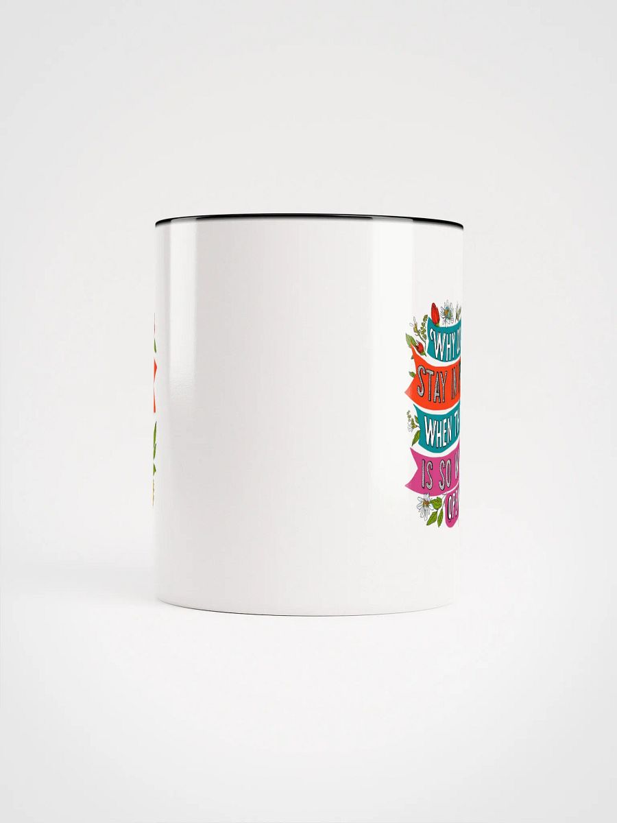 Why do you stay in prison when the door is so wide open - Ceramic Mug with Color Inside product image (5)