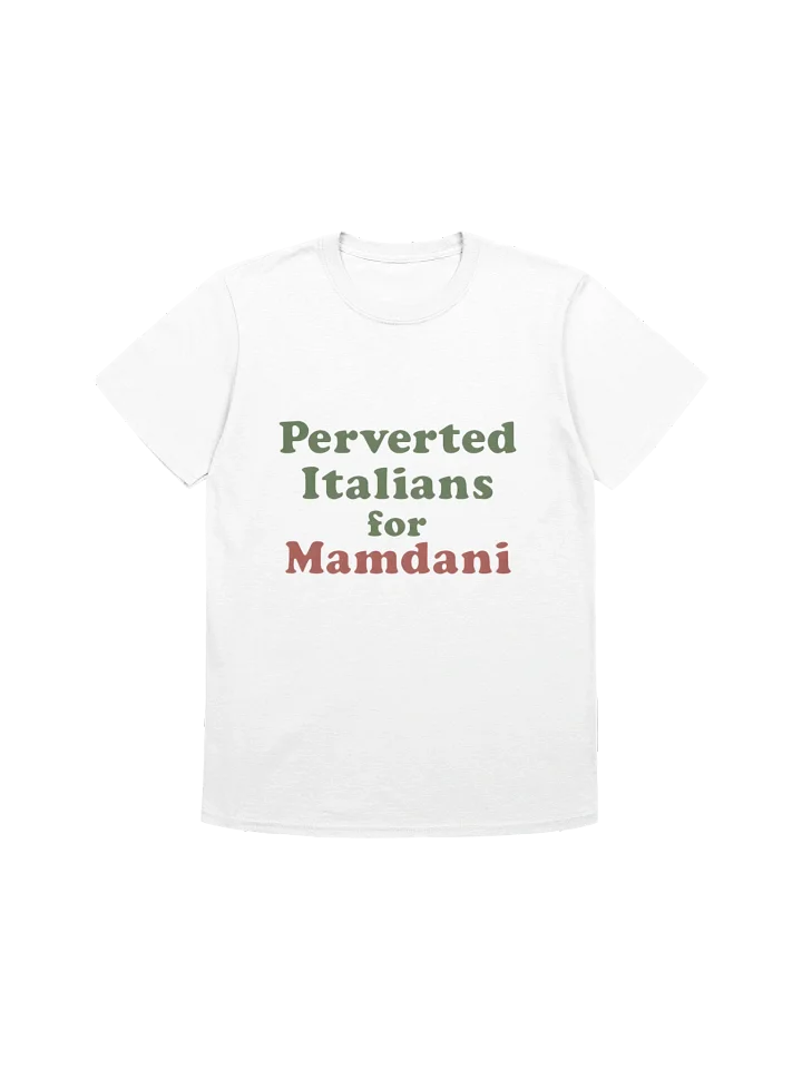 Perverted Italians for Mamdani T-Shirt product image (1)