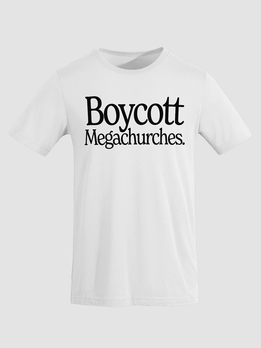 Boycott Megachurches Unisex T-Shirt (White) product image (9)