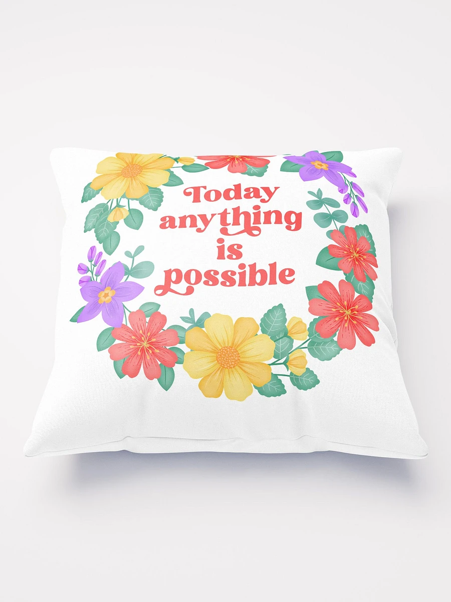 Today anything is possible - Motivational Pillow White product image (2)