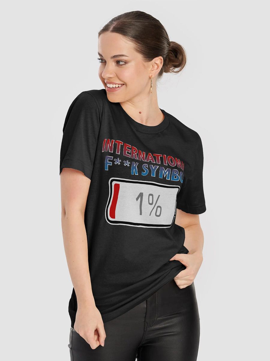 International Fuck Symbol with Battery at 1% T-Shirt product image (5)