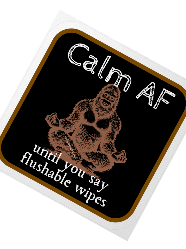 Pumpsquatch Calm AF Sticker product image (2)